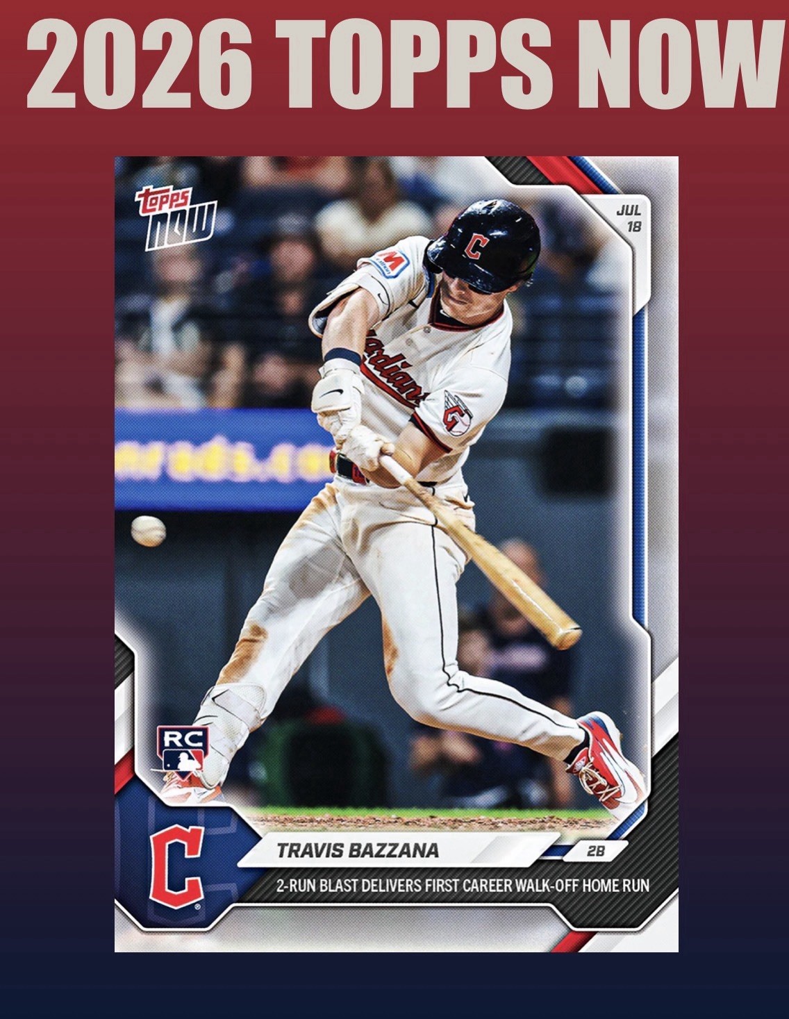 💥2026 Topps Now #462💥TRAVIS BAZZANA 1st Walk Off – Guardians – Presale