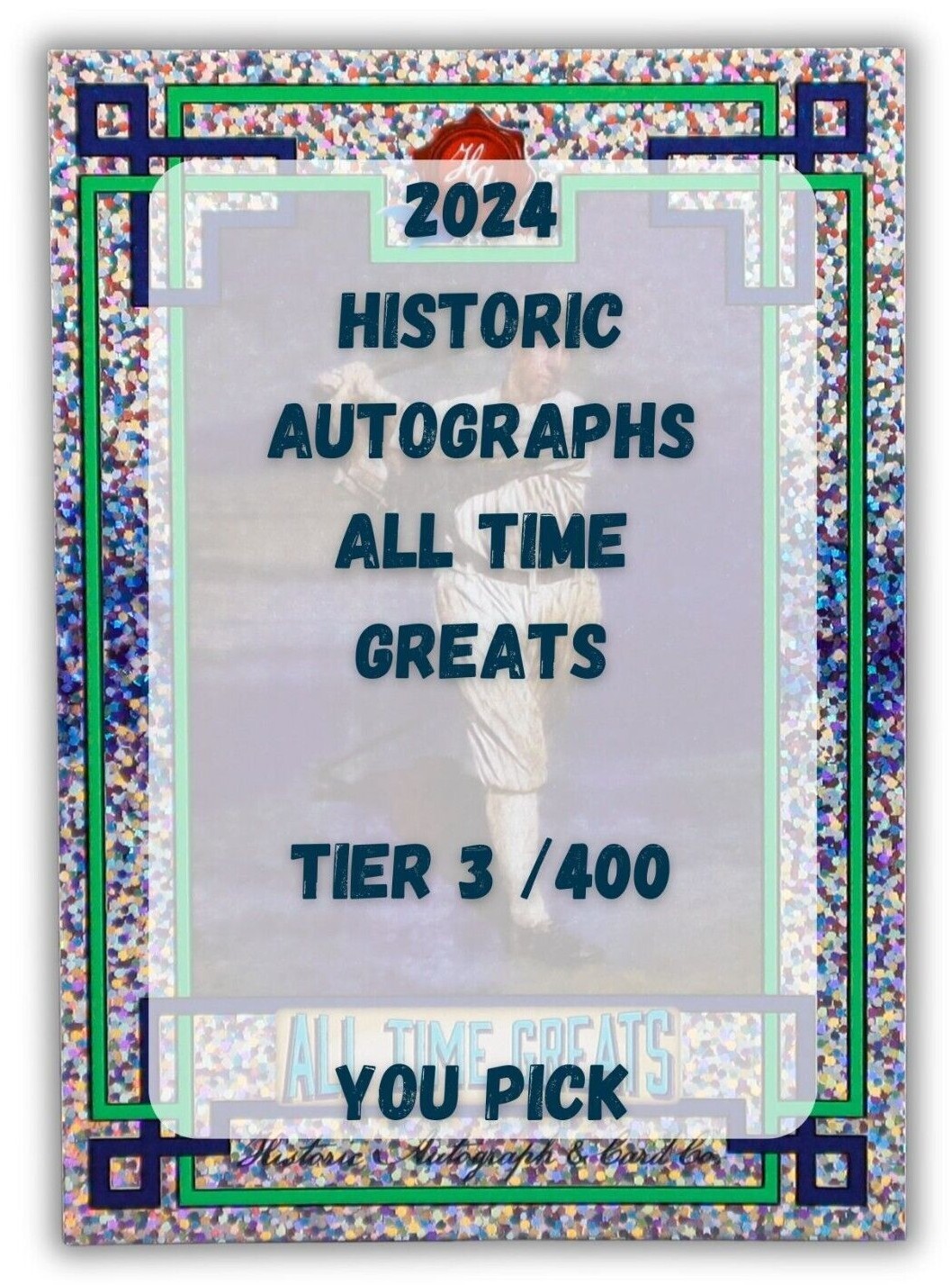 Tier 3 – 2024 Historic Autographs All Time Greats /400 – You Pick